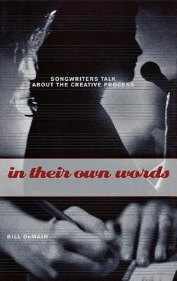 Book cover for In Their Own Words: Songwriters Talk about the Creative Process