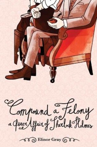 Cover of Compound a Felony