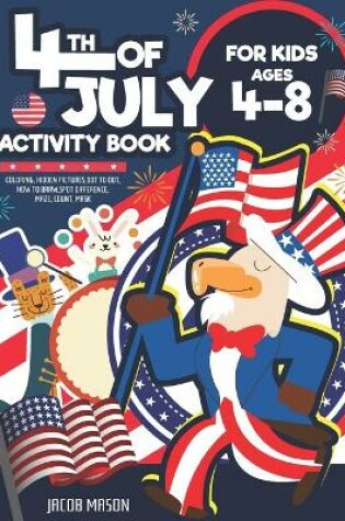 Cover of 4th Of July Activity Book For Kids Ages 4-8