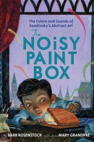 Cover of The Noisy Paint Box