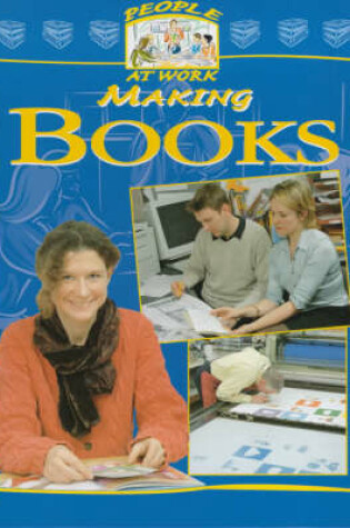 Cover of People at Work Making Books