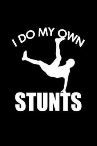 Cover of I do my own stunts