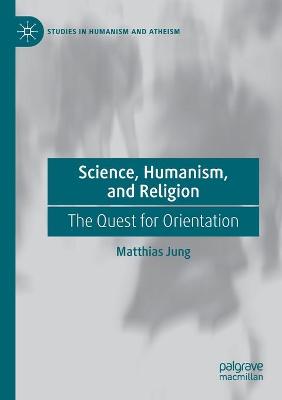 Book cover for Science, Humanism, and Religion