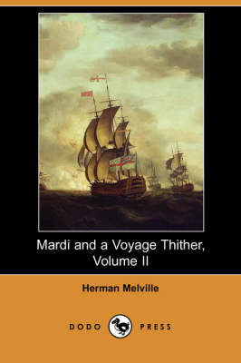 Book cover for Mardi and a Voyage Thither, Volume II (Dodo Press)