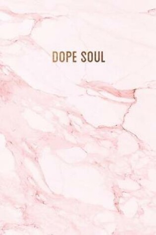 Cover of Dope soul