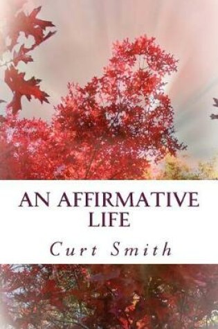 Cover of An Affirmative Life