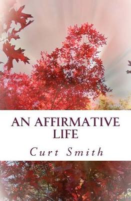 Book cover for An Affirmative Life