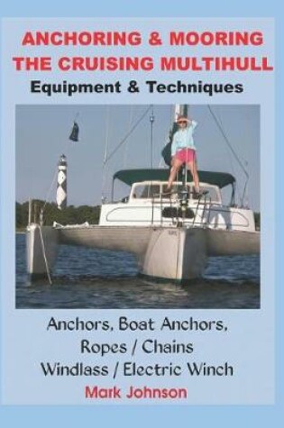 Cover of Anchoring & Mooring the Cruising Multihull