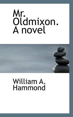 Book cover for Mr. Oldmixon. a Novel