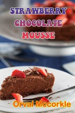 Cover of Strawberry Chocolate Mousse