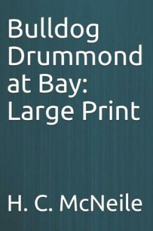 Cover of Bulldog Drummond at Bay