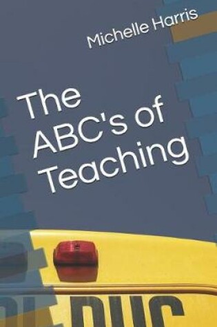 Cover of The ABC's of Teaching
