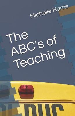 Book cover for The ABC's of Teaching