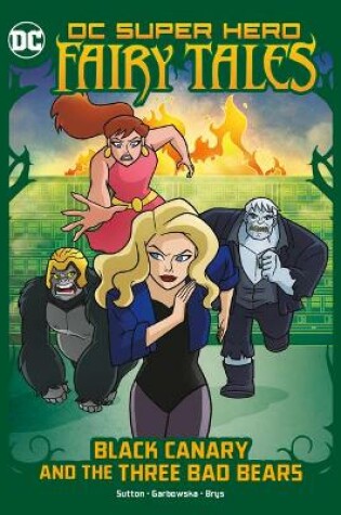 Cover of Black Canary and the Three Bad Bears