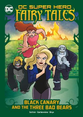 Cover of Black Canary and the Three Bad Bears