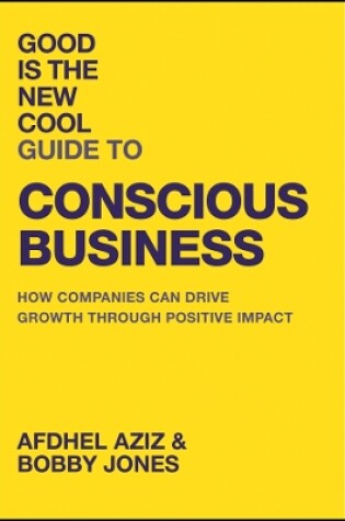 Cover of Good is the New Cool Guide to Conscious Business