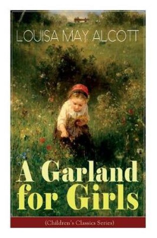 Cover of A Garland for Girls (Children's Classics Series)