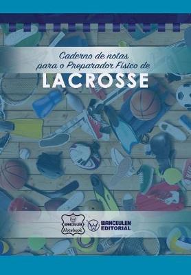 Book cover for Caderno de Notas Para O Preparador F sico de Lacrosse