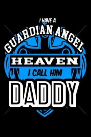 Cover of I have a Guardian Angel I call him Daddy