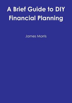 Book cover for A Brief Guide to DIY Financial Planning