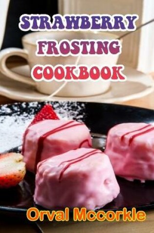 Cover of Strawberry Frosting Cookbook