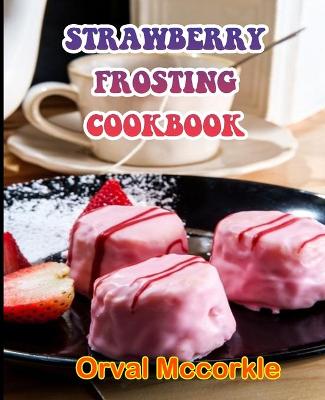 Book cover for Strawberry Frosting Cookbook