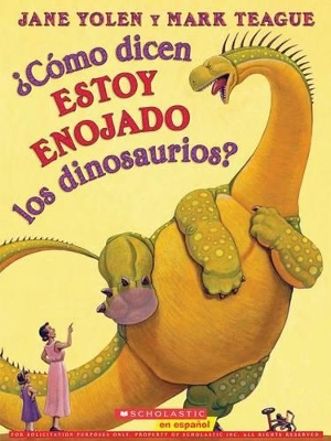 Book cover for �C�mo Dicen Estoy Enojado Los Dinosaurios? (How Do Dinosaurs Say I'm Mad?)