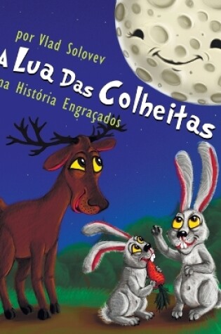 Cover of A Lua Das Colheitas