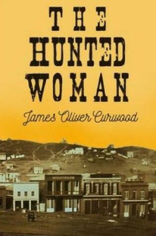 Cover of The Hunted Woman (Annotated)