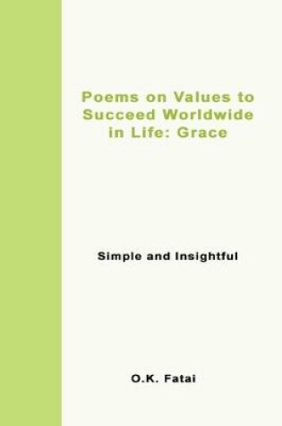 Cover of Poems on Values to Succeed Worldwide in Life - Grace
