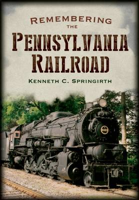 Book cover for Remembering the Pennsylvania Railroad