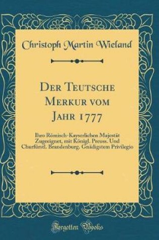 Cover of Der Teutsche Merkur Vom Jahr 1777