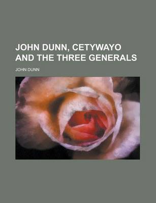 Book cover for John Dunn, Cetywayo and the Three Generals