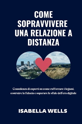 Book cover for Come sopravvivere una relazione a distanza