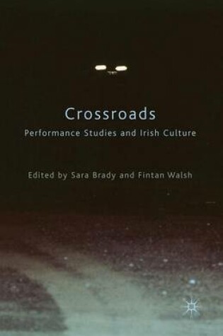 Cover of Crossroads: Performance Studies and Irish Culture