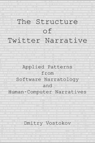Cover of The Structure of Twitter Narrative