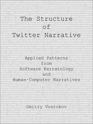 Book cover for The Structure of Twitter Narrative