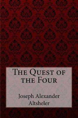 Book cover for The Quest of the Four Joseph Alexander Altsheler