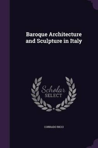 Cover of Baroque Architecture and Sculpture in Italy