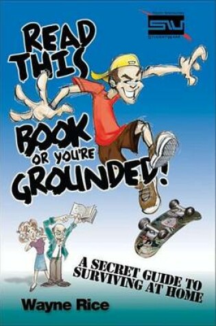 Cover of Read This Book or You're Grounded!