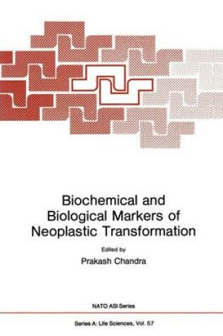 Cover of Biochemical and Biological Markers of Neoplastic Transformations