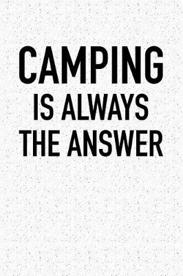 Book cover for Camping Is Always the Answer