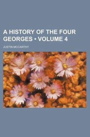 Cover of A History of the Four Georges (Volume 4)