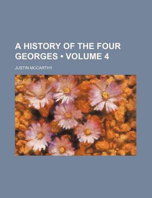 Book cover for A History of the Four Georges (Volume 4)