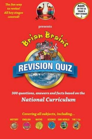 Cover of Brian Brain's Revison Quiz For Key Stage 2 Year 5 Ages 9 to 10