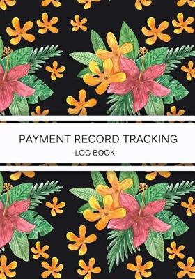 Book cover for Payment Record Tracking Log Book