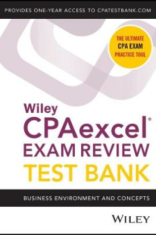 Cover of Wiley′s CPA Jan 2022 Test Bank – Business Environment and Concepts (1–year access)