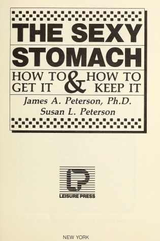 Cover of The Sexy Stomach, How to Get It and Keep It