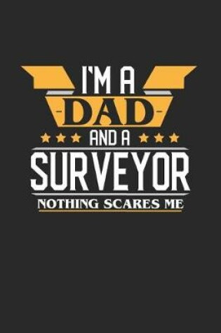 Cover of I'm a Dad and a Surveyor Nothing Scares Me