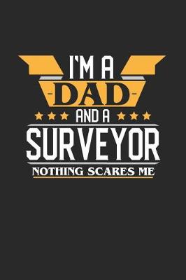 Book cover for I'm a Dad and a Surveyor Nothing Scares Me